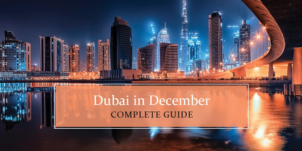 December in Dubai – Plan your relaxing vacation